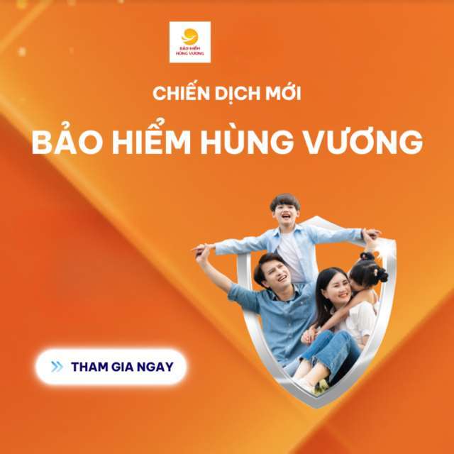 Bảo hiểm Hùng Vương – Giải pháp bảo vệ tài chính toàn diện