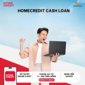 HomeCredit Cash Loan – Vay tiêu dùng tiền mặt nhanh